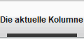 Die aktuelle Kolumne